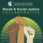 Profile picture of MSU School of Social Work Racial and Social Justice Collaborative