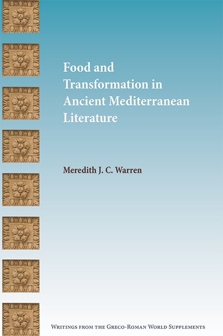 Food and Transformation in Ancient Mediterranean Literature