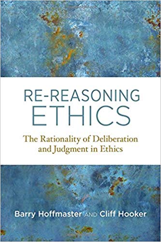 Re-Reasoning Ethics: The Rationality of Deliberation and Judgment in Ethics 