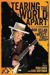 Tearing the World Apart: Bob Dylan and the Twenty-First Century 