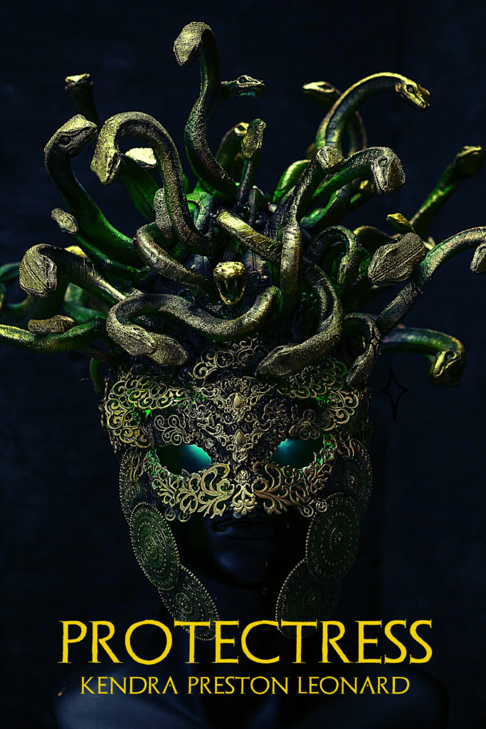 Book cover image showing a dark-skinned woman wearing a gold gilt helmet with gold and green snakes coming out of the top. The text reads: Protectress. Kendra Preston Leonard."