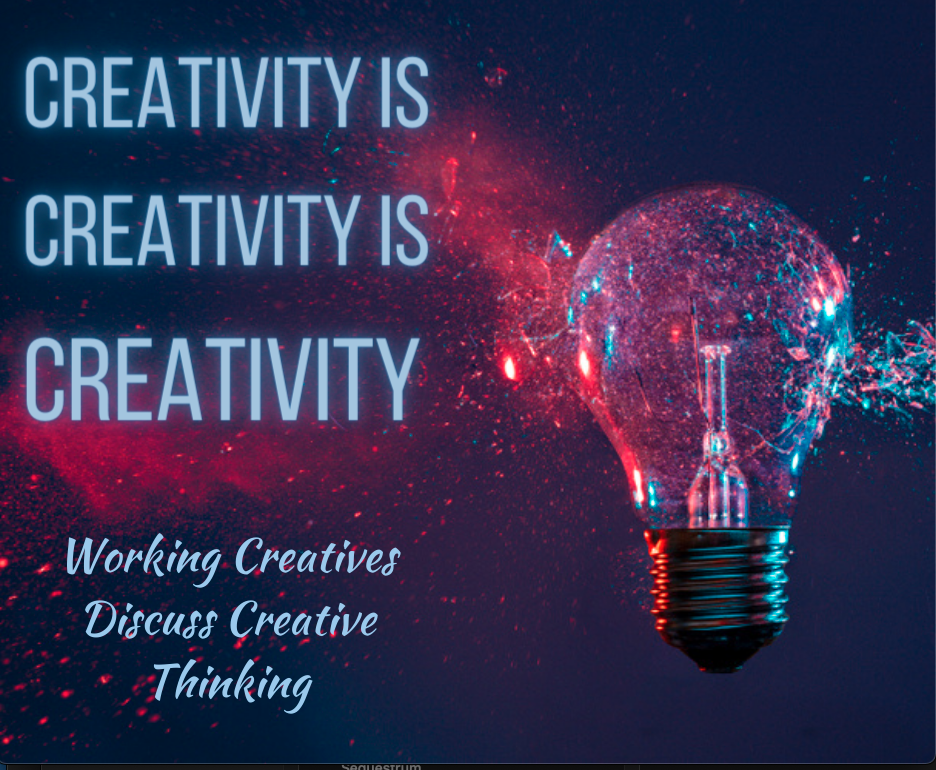 Image of a light bulb breaking and the text "Creativity is creativity is creativity"