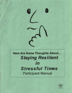 Staying Resilient in Stressful Times - participant manual