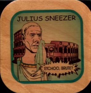 Julius Sneezer pun on Julius Caesar