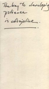 Key to developing patience is discipline