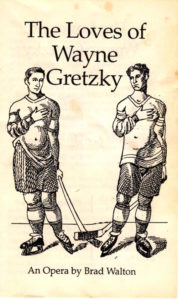 cover program notes - the loves of wayne gretzky - an opera by brad walton