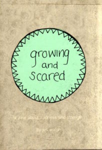 jes walsh zine - growing and scared