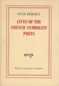 cover stan perksy lives of the french symbolist poets - white rabbit press