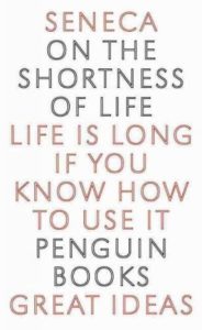 cover - seneca - on the shortness of life - penguin - great ideas