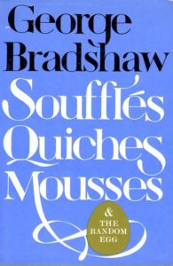 George Bradshaw - front cover - Souffles Quiches Mousses and the Random Egg