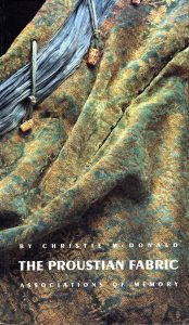 Cover - The Proustian Fabric: Associations of Memory by Christie McDonald