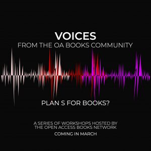 Image graphic for 'Voices from the OA Books Community' event that says 'What could a Plan S for books look like?'