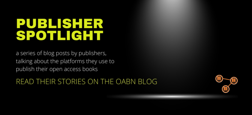 A spotlight descending from above on a black background, with yellow and white text to the left that reads 'Publisher Spotlight: a series of blog posts by publishers, talking about the platforms they use to publish their open access books. Read their stories on the OABN blog.'