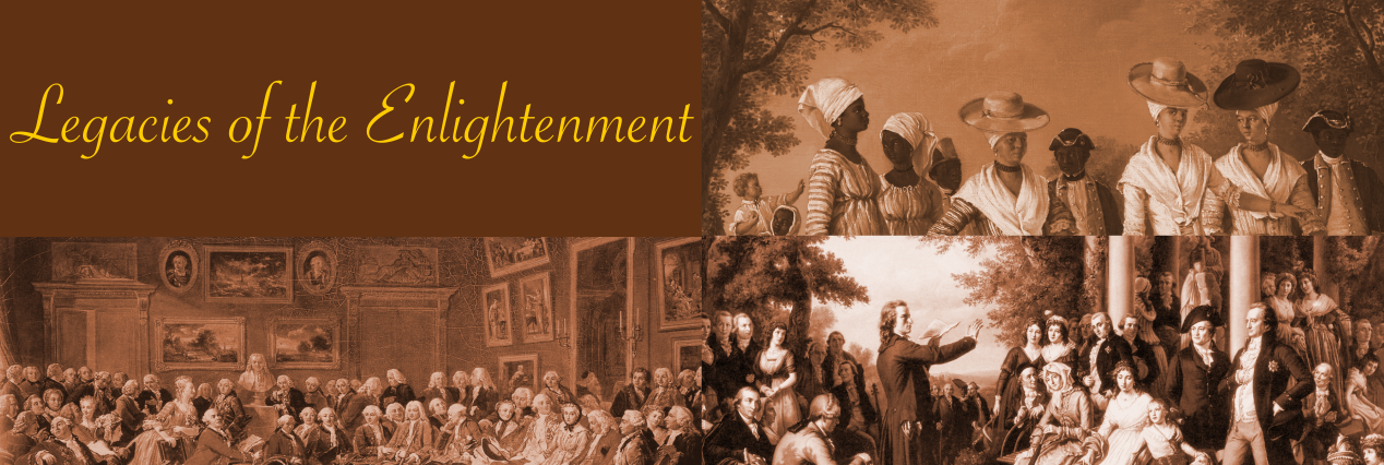 Image is divided into four quarters. The top left says "Legacies of the Enlightenment." All of the images are sepia toned, moving clockwise, the top right shows free Dominican people of color, the bottom right is "Weimar's Court of the Muses," and the bottom left is a French Salon.