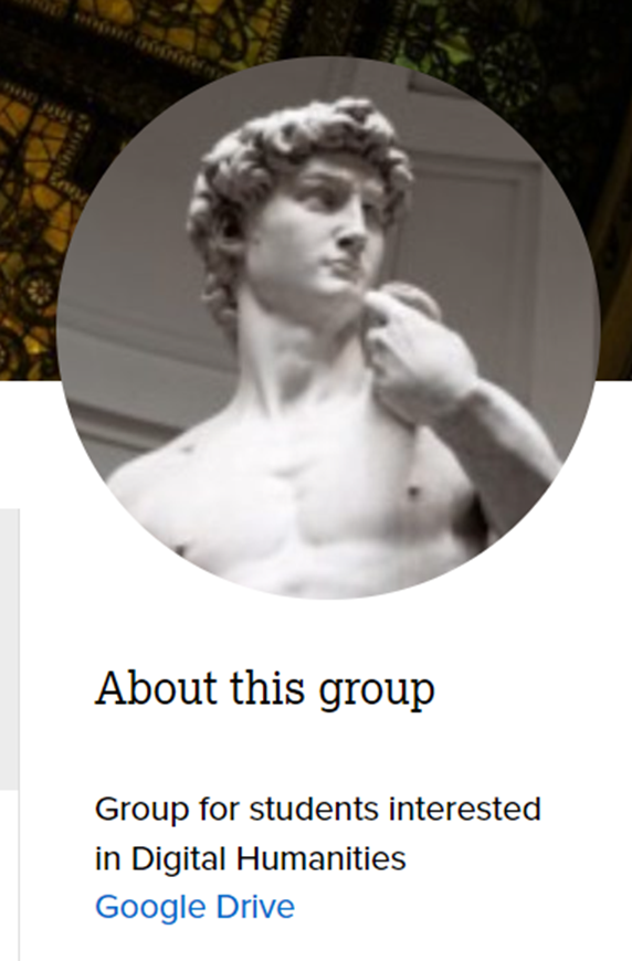 About this group: Group for students interested in Digital Humanities. Google Drive (in blue hyperlink text).