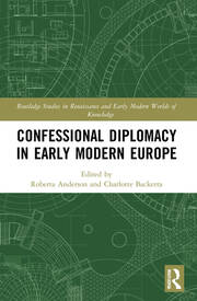 Cover of Confessional Diplomacy in Early Modern Europe